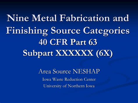 Nine Metal Fabrication and Finishing Source Categories 40 